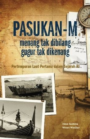 Buku “Pasukan-M, Menang tak dibilang, Gugur tak dikenang” Buku “Pasukan-M, Menang tak dibilang, Gugur tak dikenang”